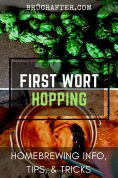 the first wort hopping recipe is shown here