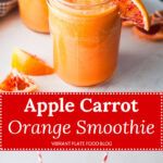 an orange smoothie in a mason jar on a white surface with the title apple carrot orange smoothie