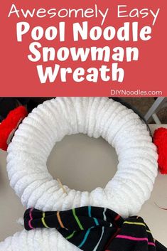 an easy diy pool noodle snowman wreath