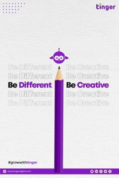 a purple pencil with the words be different, be creative