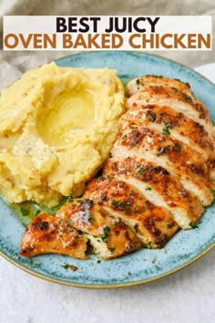 a plate with chicken, mashed potatoes and gravy on it that says best juicy oven baked chicken