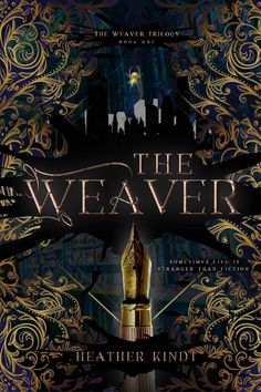 the cover to the novel, the weaverr by heather knott is shown in gold and black