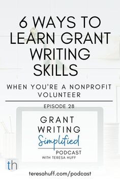 a computer screen with the words 6 ways to learn grant writing skills when you're a nonprofit volunteer