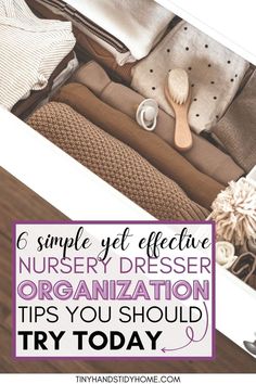 Image of a nursery drawer with a variety of baby clothes and baby items organized within the drawer. The text reads "6 Simple yet effective Nursery Dresser Organization Tips You Should Try Today" Baby Drawer Organization, Nursery Organization Diy, Nursery Organization Ideas