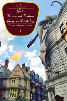 an image of the wizard's castle with text overlay that reads go to universal studios for your birthday