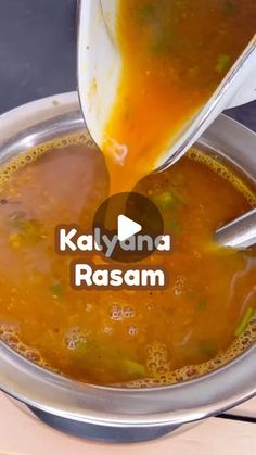 a ladle pouring soup into a bowl with the words kalyana rasam on it