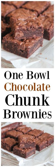 one bowl chocolate chunk brownies are stacked on top of each other with the words, one bowl chocolate chunk brownies