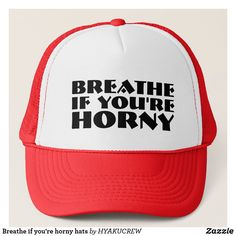 Breathe if you're horny hats Silly Songs With Larry, Silly Shirts, Funny Trucker Hat, Silly Shirt, Funky Hats, Silly Songs, Coloring Pages Inspirational, Statement Outfit, Funny Hats