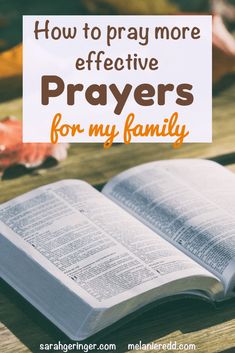 an open book with the title how to pray more effective prayers for my family