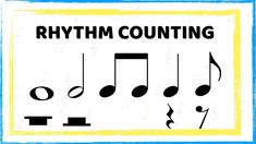 a sign with musical notes on it that says, rhythm counting