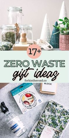 the text reads 17 zero waste gift ideas on top of an image of various items