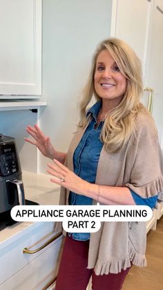 a woman standing in front of an appliance with the words appliance garage planning part 2