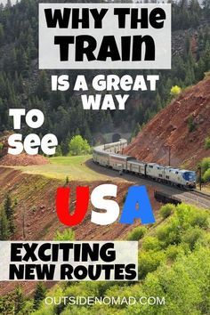 a train traveling down tracks with the words, why the train is a great way to see