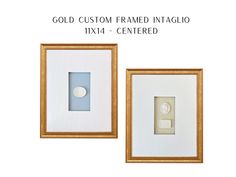 two framed pictures with the words, gold custom framed intagio 11x4 - centered