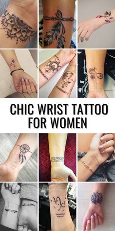 many different tattoos are shown with the words chic wrist tattoo for women