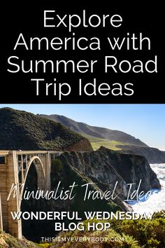 Explore America with Summer Road Trip Ideas | Minimalist Travel Ideas West Coast Road Trip