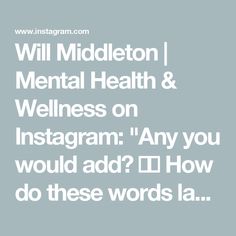 Will Middleton | Mental Health & Wellness on Instagram: "Any you would add? 💬⬇️

How do these words land with you? Do they shift your perspective? Do they make you see life differently? 🤔

Let them challenge you, inspire you, and maybe even become part of the way you see the world.

The Mental Resilience Coach 👊

#MindsetShift #WordsToLiveBy #DeepQuotes #InspiredThinking #LifeChangingQuotes #MentalShift #GrowthMindset #WisdomForLife" Mental Resilience, Positive Sayings, Health Tools, Life Changing Quotes, See The World, Health Wellness, Growth Mindset, Quotes Deep, Counseling