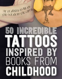 the cover of 50 incredible tattoos inspired by books from childhoods and early modern times