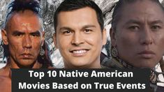 the top native american movies based on true events are featured in this post - op image