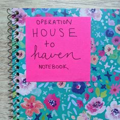 a notebook with a notepad attached to it that says operation house to haven notes book