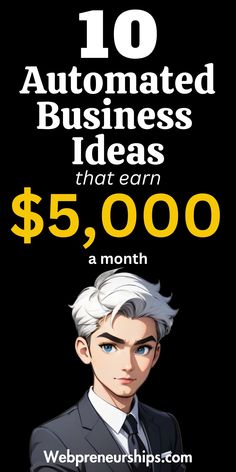 an advertisement with the words 10 automated business ideas that earn $ 5, 000