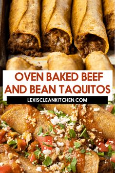 mexican food with text overlay that reads oven baked beef and bean taquitass