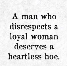 Disrespect Quotes, Cheater Quotes, Heartless Quotes, Life Lesson, Narcissism