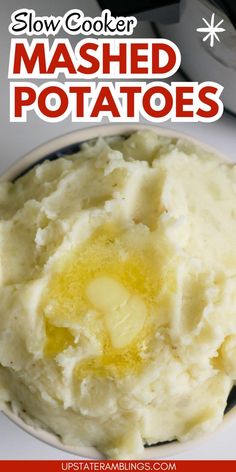 mashed potatoes in a bowl with text overlay reading slow cooker mashed potatoes