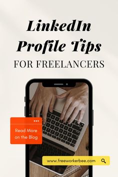 a person typing on a laptop with the text linkedin profile tips for freelanters