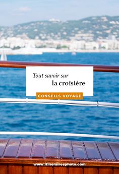 there is a sign on the back of a boat that says, tout savoir sur la croisiere