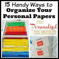 an organized mail organizer with the words, 10 handy ways to organize your personal papers