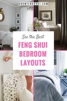 there are pictures of different bedroom layouts in this postcard style collage with the words, see the best feng shu bedroom layouts