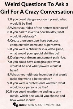 A list of weird Questions to ask a Girl Weird Questions To Ask, Weird Questions, Questions To Ask A Girl, Deep Conversation Starters, Deep Talks