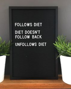 a sign that says follow's diet doesn't follow back unfollows diet