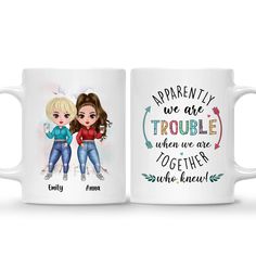 two coffee mugs with the words, apparently we are trouble when we are together