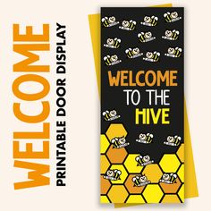 welcome to the hive poster with bees and honeycombs in yellow, black and white