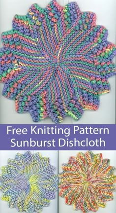 three different pictures with the words free knitting pattern sunburst dishcloth on it