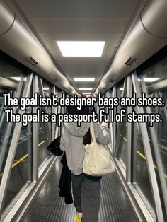 the goal isn't designer bags and shoes the goal is a passport full of stamps