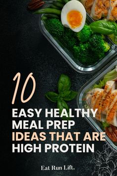 two plastic containers filled with food and the words 10 easy healthy meal prep ideas that are high