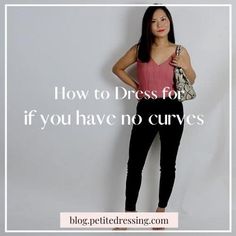 14 Best Ways to Dress if You Have No Curves Best Dress, Short Legs, Clothing Line, Fashion Mistakes, Style Mistakes