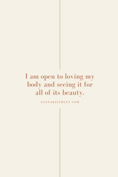 the quote i am open to loving my body and seeing it for all of its beauty