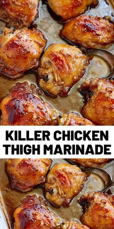 chicken thighs in a pan with the words melt in your mouth killer chicken thigh marinade