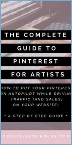 the complete guide to pinterest for artists how to put your pinters on autopilot while driving on your website