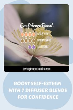 Boost self-esteem with 7 diffuser blends for Confidence