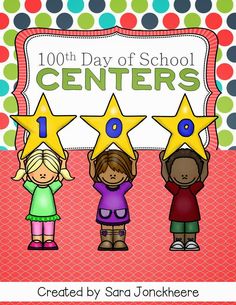 three children holding stars with the words 100 day of school centers