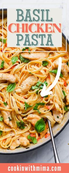 pasta with chicken and parsley in a skillet on a marble counter top, with the words basil chicken pasta above it