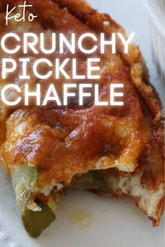 a close up of a plate of food with the words keto crunchy pickle chaffle