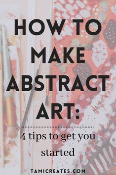 the words how to make abstract art written in black and white on top of an image of