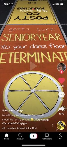 a yellow and red sign that says, senior year to your dance floor is determination