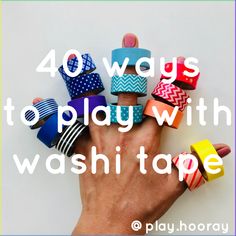 hand holding several washi tapes with the words 40 ways to play with washi tape